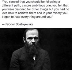 a quote from fyodor dostovsky on the subject of this image