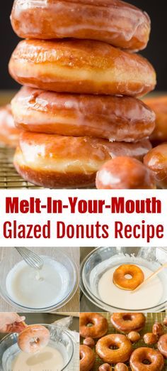 donuts are stacked on top of each other and the words melt - in - your - mouth glazed donuts recipe