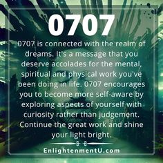 an image with the words, 707 is connected with the real aim of dreams it's a message that you deserves