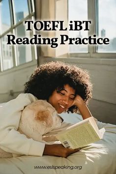 a woman laying in bed reading a book with the title toef ibt reading practice