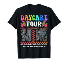 a black t - shirt with the words day care tour on it