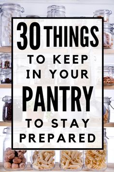 the words 30 things to keep in your pantry to stay prepared