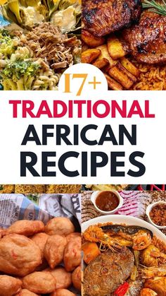 the cover of 17 traditional african recipes with pictures of different foods and meats on it