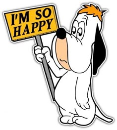 a cartoon dog holding a sign that says i'm so happy