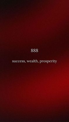 a red and black background with the words 868 success, wealth, prosperity on it