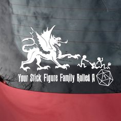 a sticker on the side of a car that says, your stick figure family rolled a dice