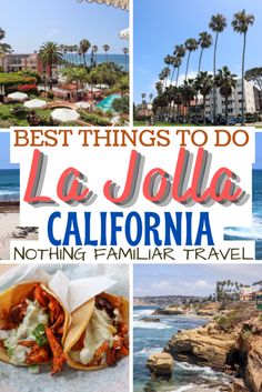 the best things to do in la jolla, california with text overlaying it