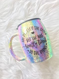 a colorful coffee mug with the words, we are so she counts's out