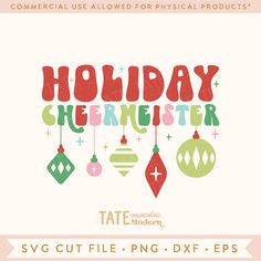 the holiday cheerer svg cut file is shown with ornaments and baubles