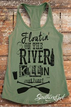 River Shirts. Floating On the River. River Float. Vacation Tanks. River Tanks. Summer Tanks. River Party. Southern Shirts. Summer TShirt River Party, River Shirts, Summer Tanks, River Float, Float Trip, Summer Tshirt, Southern Shirts, Shirts Summer, Southern Girl