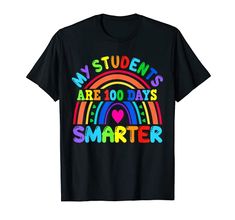 a black t - shirt that says my students are 100 days smarter