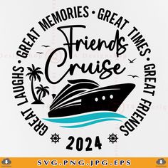 a cruise ship with the words friends cruise on it's side and palm trees in the background