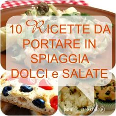 a collage of different foods with the words 10 ricette da portare in spaggia dolci e salate