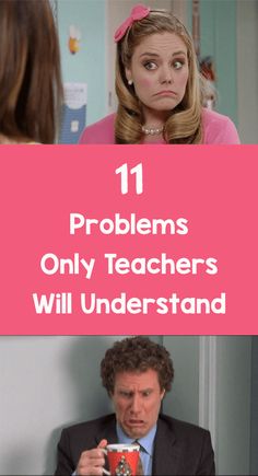 two women and one man with the words 11 problems only teachers will understand