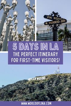 the top five things to see in los with text overlay that reads 5 days in la, the perfect itinerary for first - time visitors