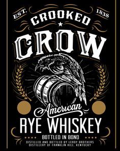 the label for crooked crow american rye whiskey