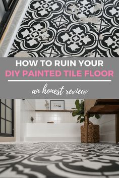 a black and white tile floor with the words how to run your diy painted tile floor