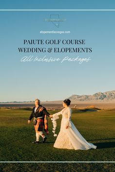 a bride and groom walking in the grass with text overlay that reads, paule golf course wedding & elopements