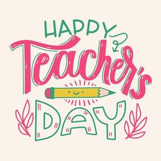 happy teachers day card with pencils and leaves on it, in pink and green