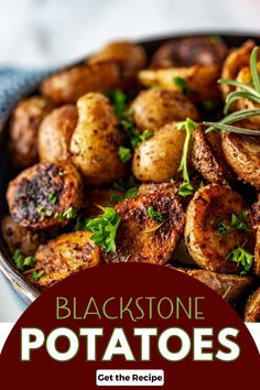 black stone potatoes in a pan with herbs on top and text overlay that reads, blackstone potatoes get the recipe