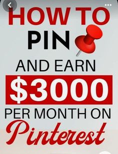 an advertisement for pin and earn $ 350 per month on pinterest, with the text how to pin and earn $ 300 per month on pinterest