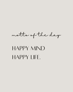 a black and white photo with the words, mother of the day happy mind happy life