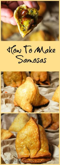 how to make samosas with step by step instructions for making them at home