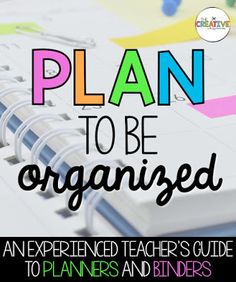 a planner with the words plan to be organized on it and an image of a notebook