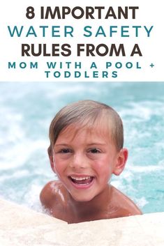 a young boy swimming in a pool with the text 8 important water safety rules from a mom with a pool and toddlers