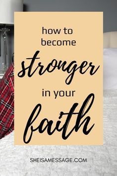 a bed with a sign that says how to become stronger in your faith