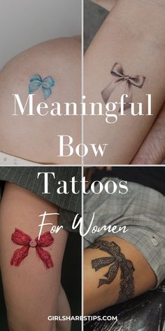 three different tattoos with bows on them and the words meanngful bow tattoo for women