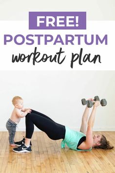 a woman and her child doing a workout with the text free postpartum workout plan