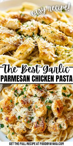 the best garlic parmesan chicken pasta recipe with text overlay that reads easy recipe