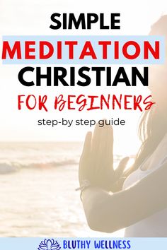 a woman with her arms crossed and the words, simple meditation christian for beginners