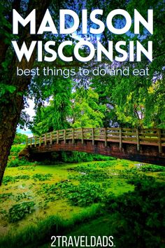 the cover of madison wisconsin's best things to do and eat travel guide, which includes