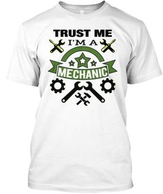 Gifts for Mechanic, T-shirts and Hoodies; Trust Me I'm a Mechanic T-shirts, Funny Mechanic tshirts, Tees Hoodies Long sleeve shirts Tee shirts for men and women, #Mechanic #Fashion #Technician #Engineer #Longsleeve #Hoodie #Sweaters #Tee #Shirts #LadiesFashion #Womenfashion #MenFashion #Dresses #Clothes  #tshirts #tees #USA Gifts For Mechanic, Mechanic Fashion, Clothes Tshirts, Kids Graphic Design, Funny Mechanic, Women Tees, T Shirts Funny, Womenswear Fashion, Usa Outfit