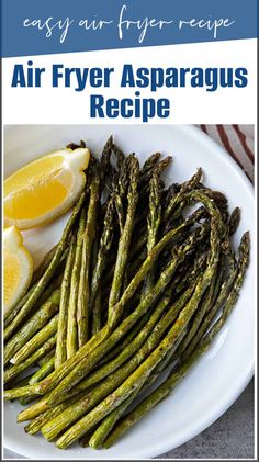 air fryer asparagus recipe on a white plate with lemons and garlic