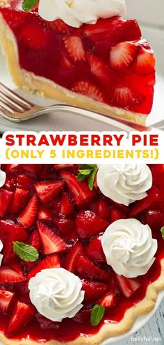 strawberry pie with whipped cream on top and the words, strawberry pie only 3 ingredients