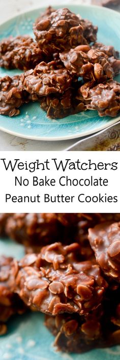 no bake chocolate peanut butter cookies on a blue plate with the words weight watchers no bake chocolate peanut butter cookies