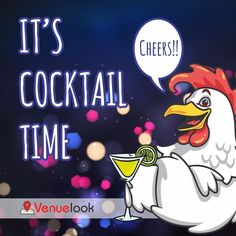 a chicken holding a martini glass with the words cheers it's cocktail time