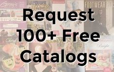 the words request 100 + free catalogs are in front of a collage of images