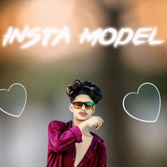 a woman wearing sunglasses with the words insta model above her head and hearts drawn on it