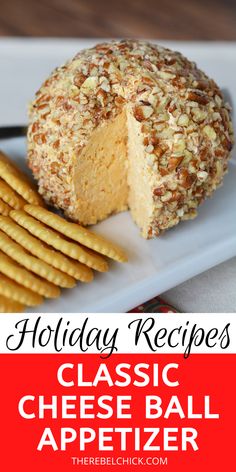 cheese ball appetizer on a plate with crackers in the foreground and text holiday recipes classic cheese ball appetizer