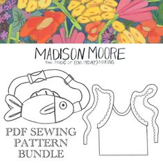 the sewing pattern for madison moore's flower garden