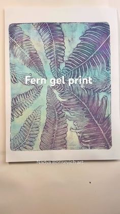 a print with the words fern leaf print on it