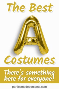 the best costumes there's something here for everyone - gold foil letter balloon sign