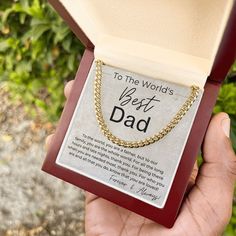 To The World's Best Dad,To the world, you are a father, but to ourfamily, you are the whole world. For all the long hours and late nights, thank you. For being there when you are needed most, thank you. For who you are and all that you do, know that you are loved!This necklace makes the perfect: Christmas Gift Birthday Present / Birthday Gift Wedding Gift Give your special someone a classic necklace that shows off their strength and style! Our Cuban Link Chain is the perfect gift for any occasio Valentines Day For Him, Cuban Chain Necklace, Present Birthday, You Are My Favorite, Classic Necklace, Birthday Gift For Him, Son Gift, Christmas Mom, Great Birthday Gifts