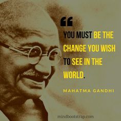 maha gandhi quote about change and the power to see in the world, with an image of