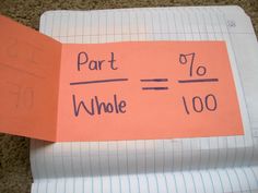 an orange piece of paper with writing on it that says, part = % whole 100