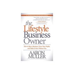 the book cover for the life style business owner